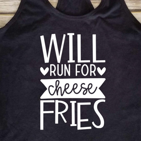 Next Level Apparel Tops - Will Run for Cheese Fries womens black tank top